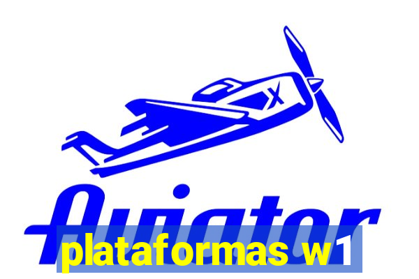 plataformas w1